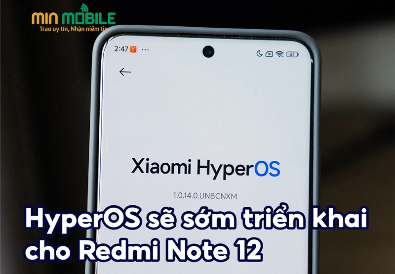 Bản cập nhật HyperOS sẽ sớm được triển khai cho Redmi Note 12
